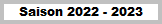 Saison 2022 - 2023