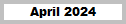 April 2024